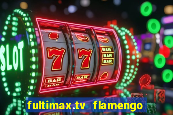 fultimax.tv flamengo ao vivo